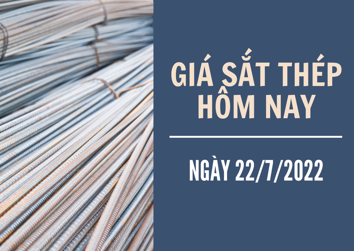 Giá sắt thép xây dựng hôm nay 22/7: Tăng trở lại chỉ sau một ngày giảm