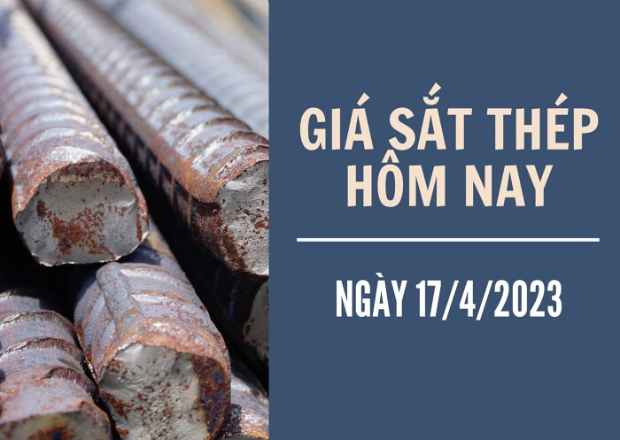 Giá sắt thép xây dựng hôm nay 17/4: Giảm trong ngày đầu tuần