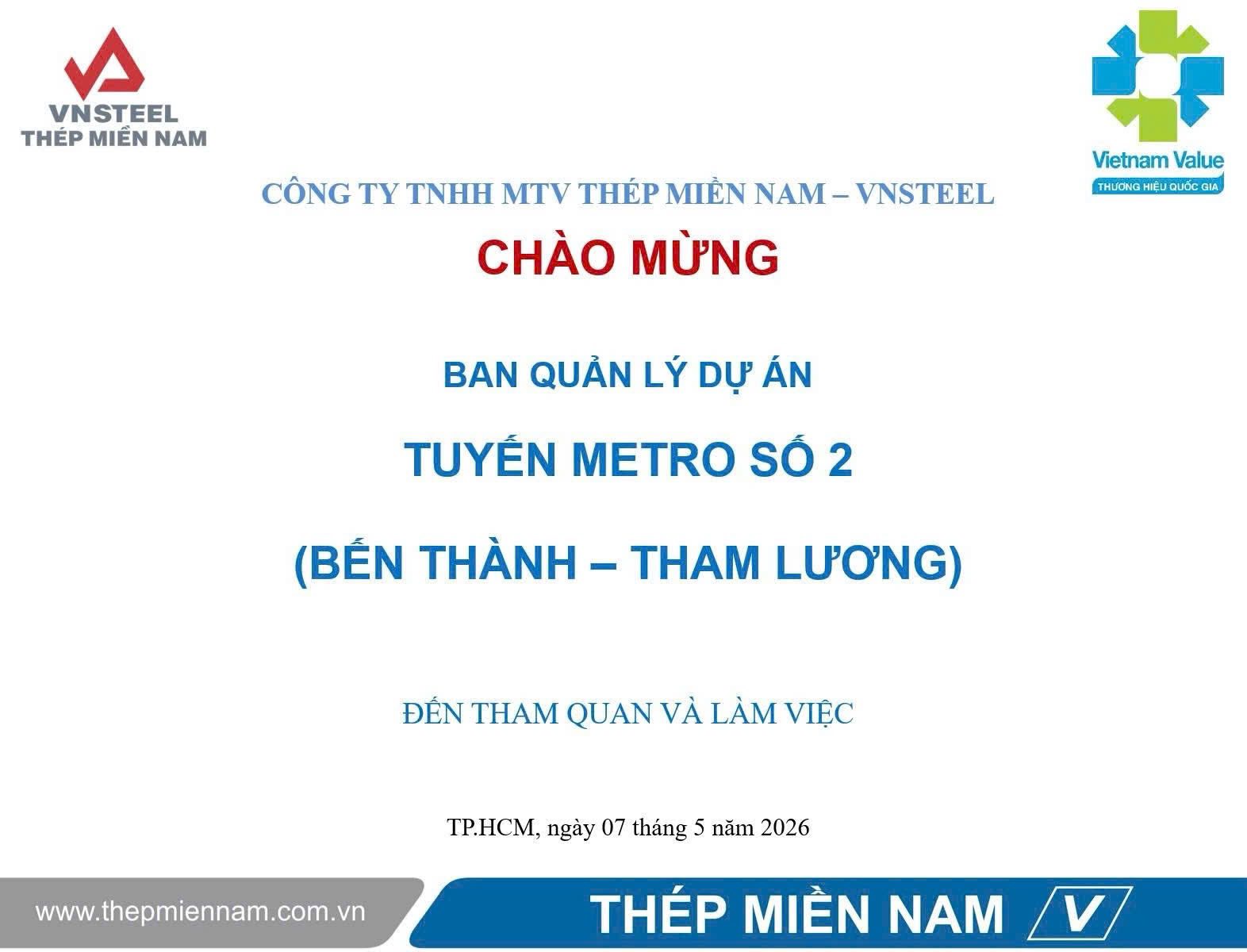 THÉP MIỀN NAM - VNSTEEL đón tiếp đoàn dự án metro số 2 tp.hcm đến tham quan và làm việc tại nhà máy