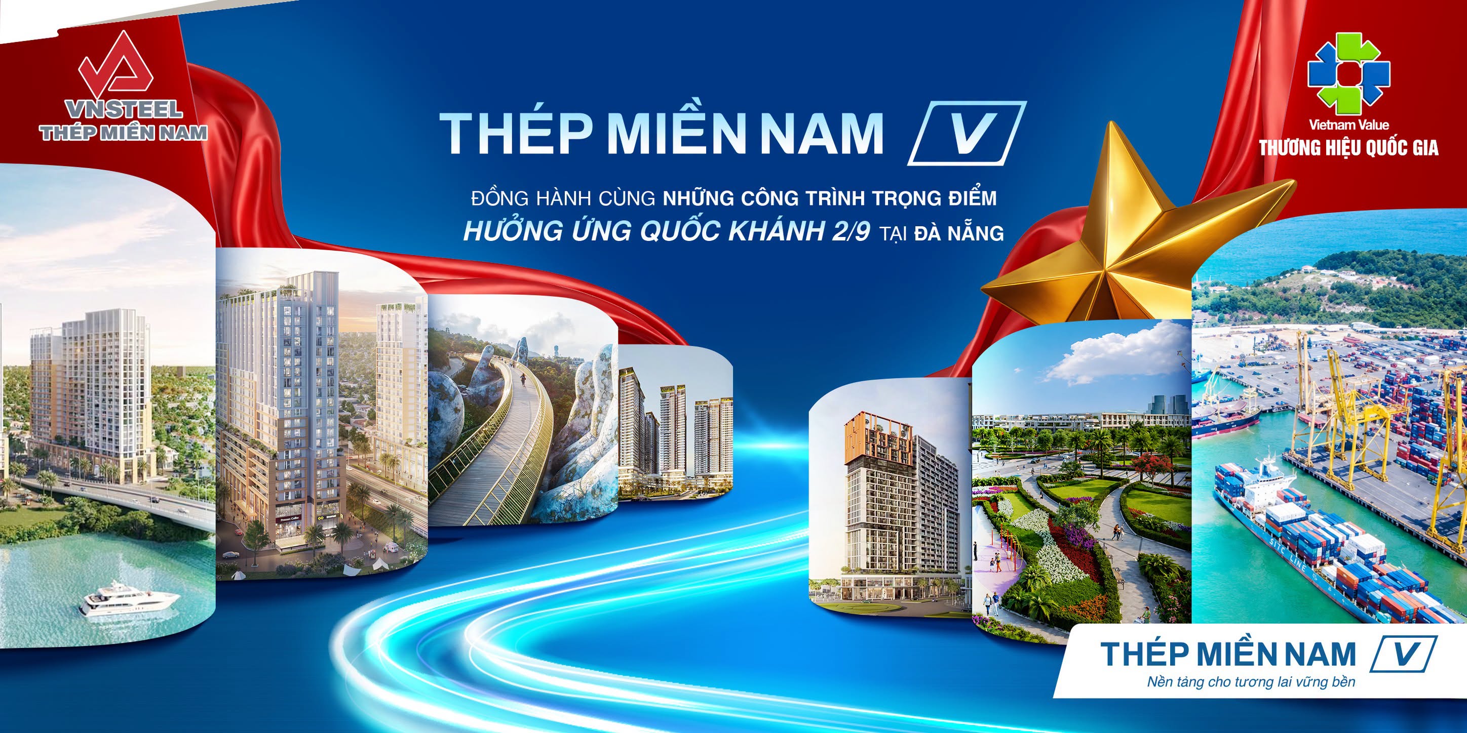 Thép Miền Nam /V/: Đồng hành cùng những công trình trọng điểm - Tự hào hưởng ứng Quốc Khánh 2/9 tại Đà Nẵng