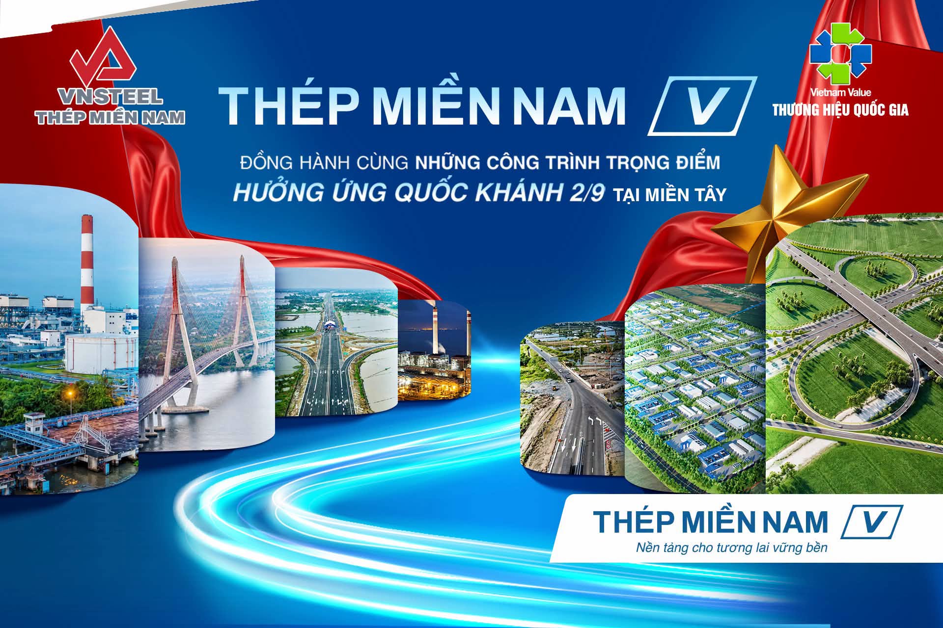 Thép Miền Nam /V/: Đồng hành cùng những công trình trọng điểm - Tự hào hưởng ứng Quốc Khánh 2/9 tại Miền Tây